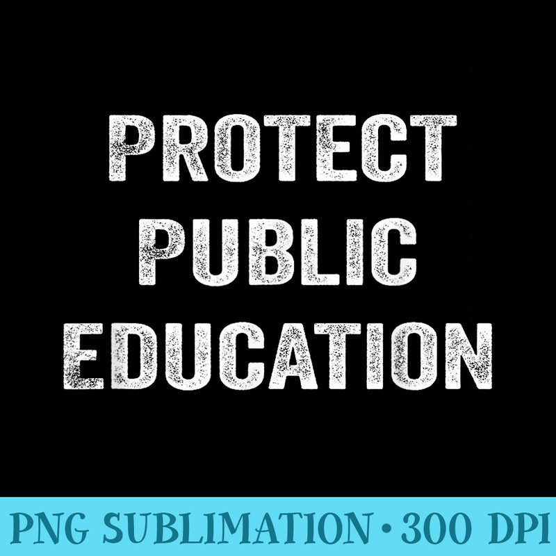 Protect Public Education Public School Teacher - PNG Download High Quality - Defying the Norms