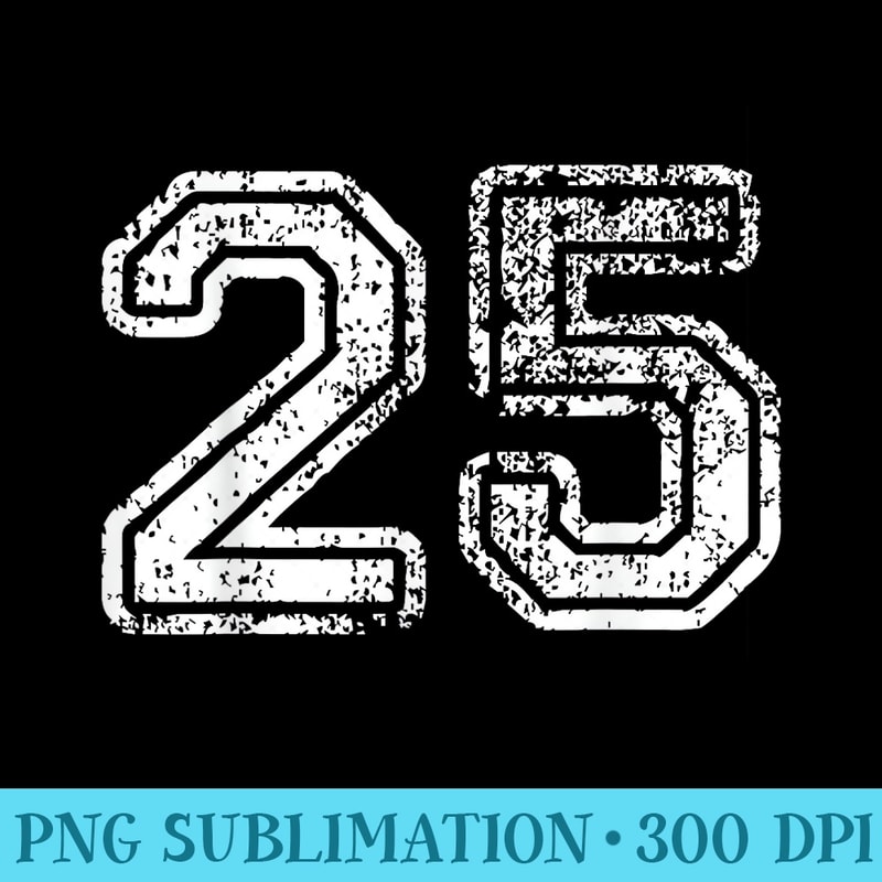Style 25 Number Distressed Number 25 Jersey - Trendy PNG Designs | Inspire Uplift