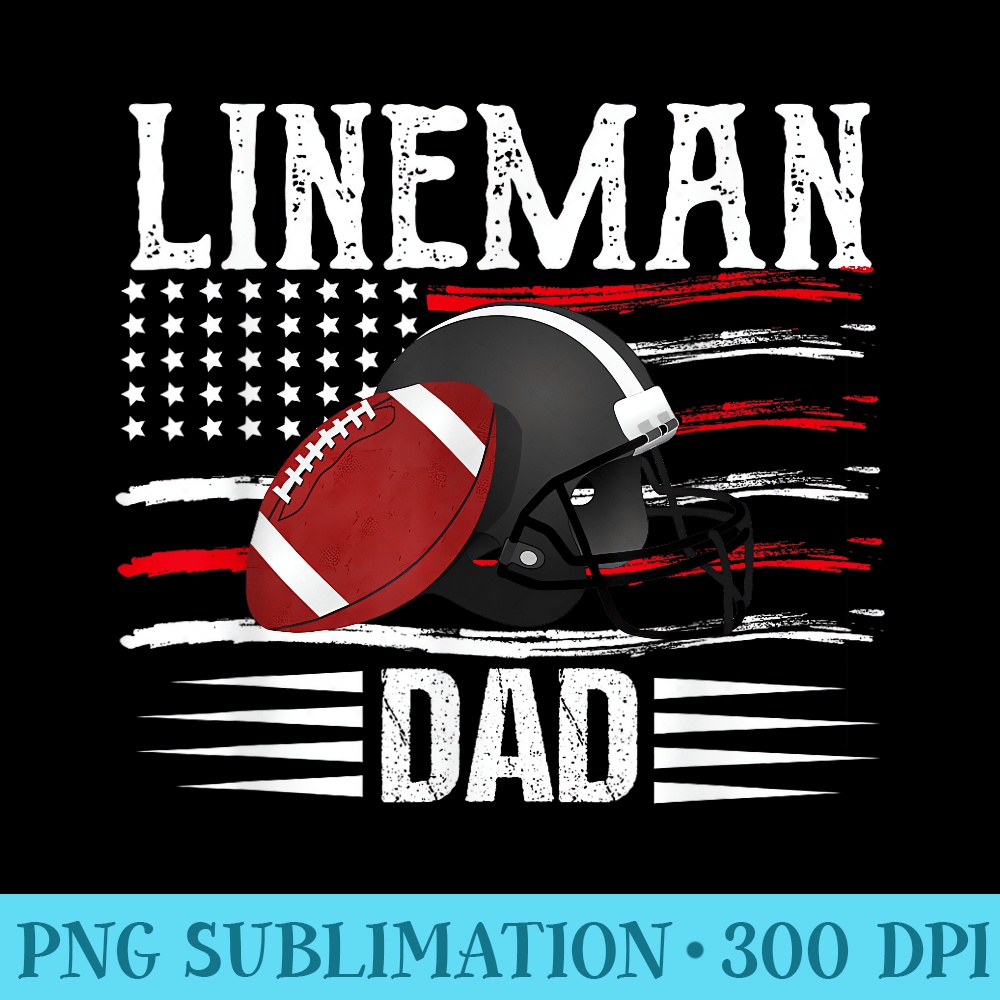 Americanfootball lineman dad funny saying lineman football - Shirt Graphics for Download - Defying the Norms