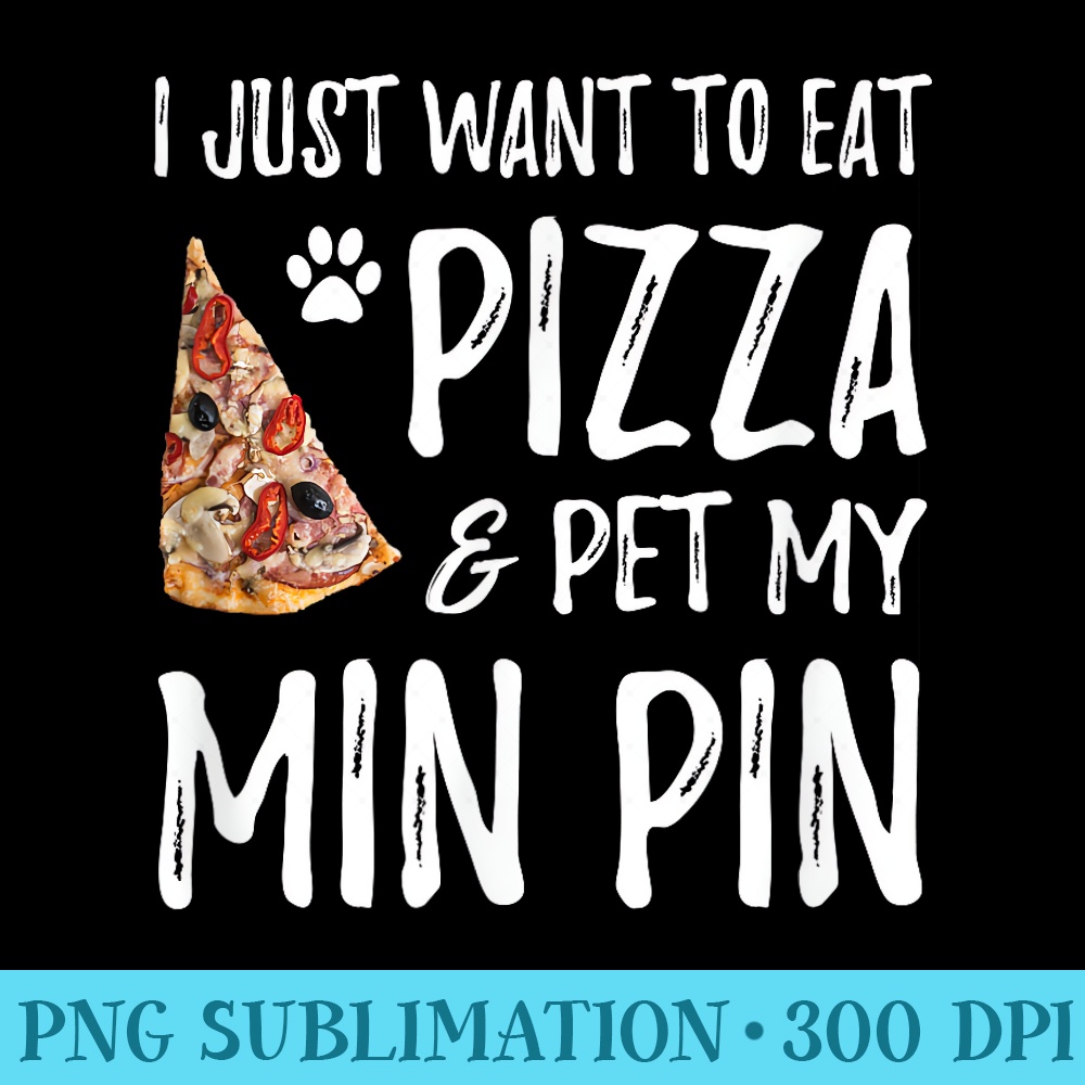 Min Pin Dog Mom Pizza T Miniature Pinscher - Sublimation designs PNG - Revolutionize Your Designs