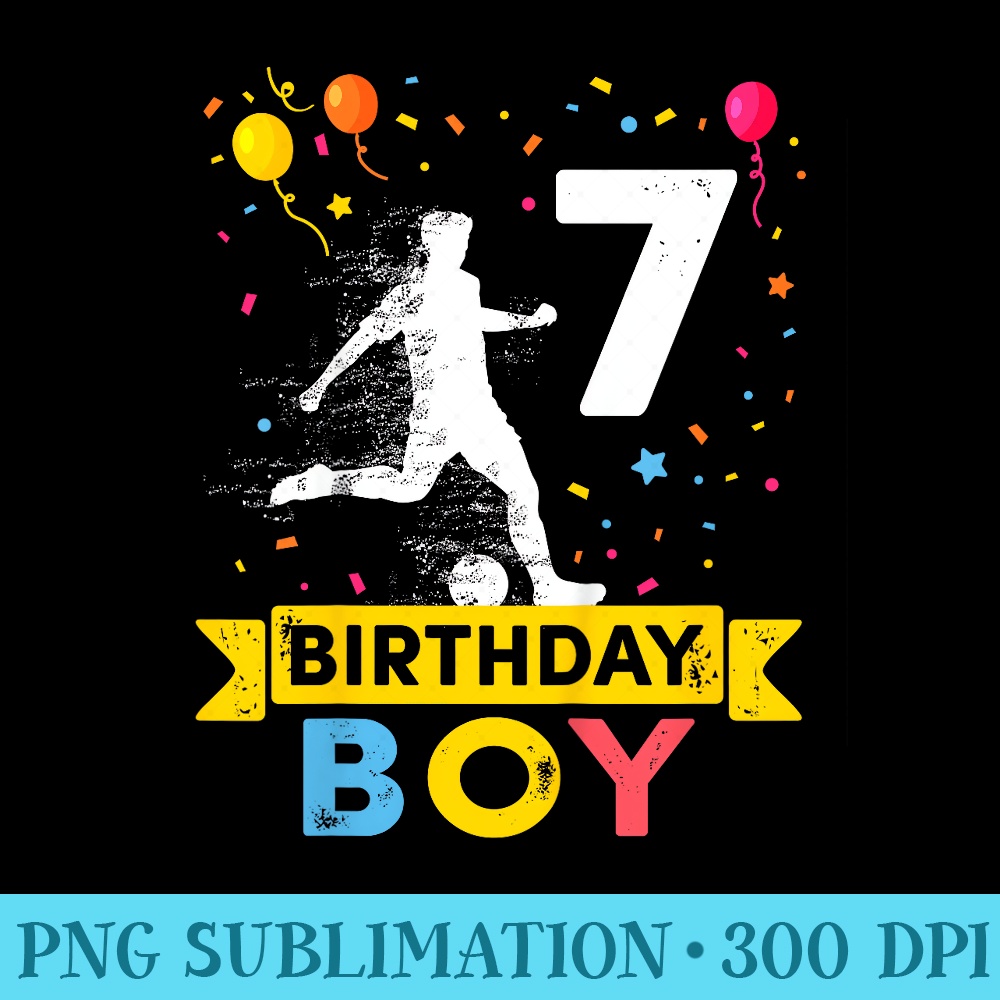 7 Year Old Birthday Soccer 7th Birthday - PNG Clipart Download - Unique And Exclusive Designs