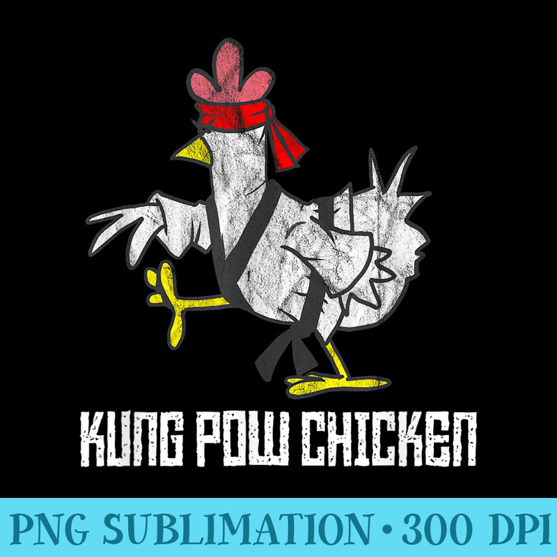Kung Pow Chicken Funny Karate Chicken - Sublimation PNG download - Revolutionize Your Designs