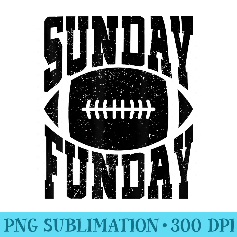 Sunday Funday Funny Football Quote for Sport Lovers - Shirt Image Download - Versatile And Customizable Designs