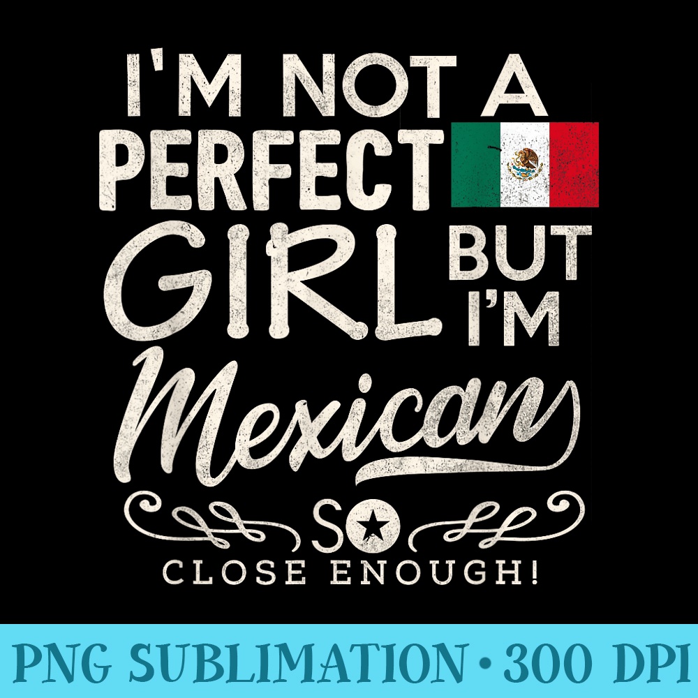 Mexico Flag Girl Mexican Pride Souvenir Funny - PNG Sublimation - Versatile And Customizable Designs