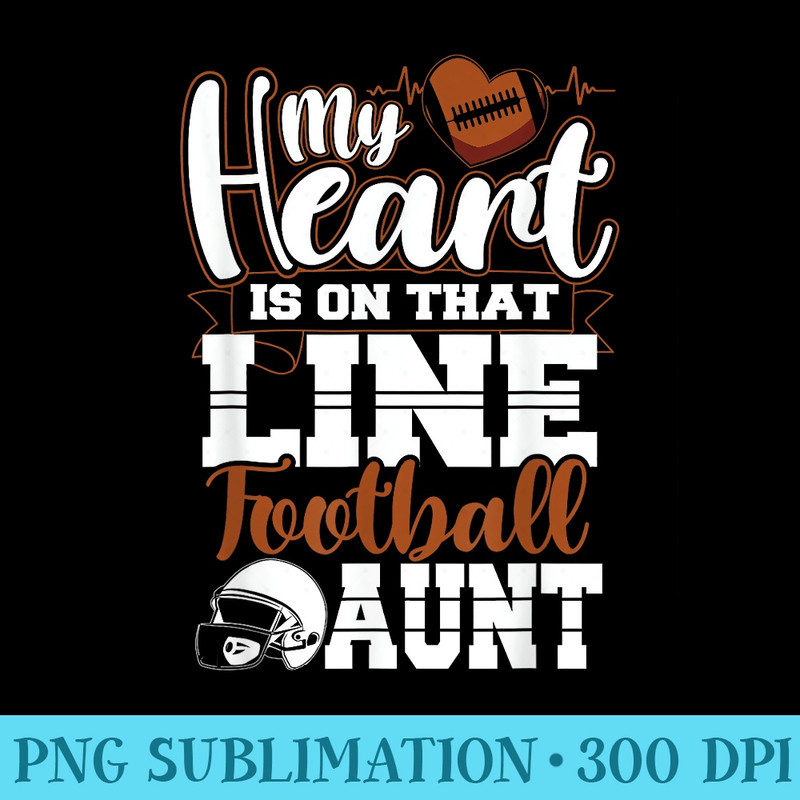 My Heart Linemen Football Aunt Auntie s - Sublimation designs PNG - Trendsetting And Modern Collections