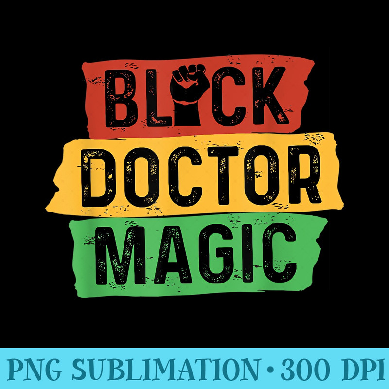 Black Doctor Magic Physician Afro American Pride - PNG Download Template - Stunning Sublimation Graphics
