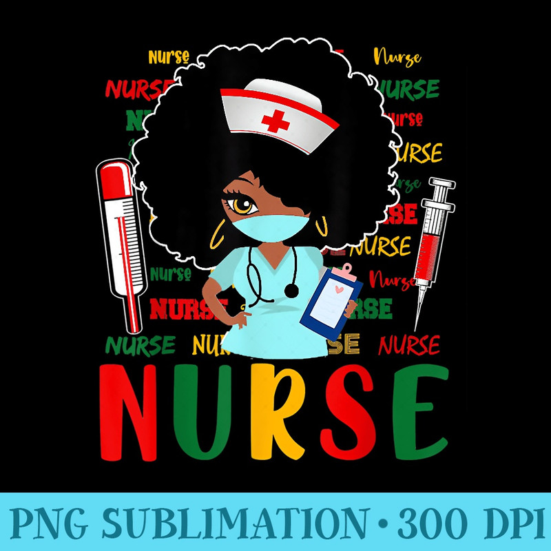 Black History Nurse African American Pride Melanin BHM - PNG Download Template - Capture Imagination with Every Detail