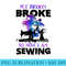 My Broom Broke So Now I Am Sewing Cat Witch Halloween - Shirt Artwork PNG - Instantly Transform Your Sublimation Projects