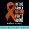 In This Family, No One Fights Leukemia Alone Awareness Month - Download Shirt PNG - Defying the Norms