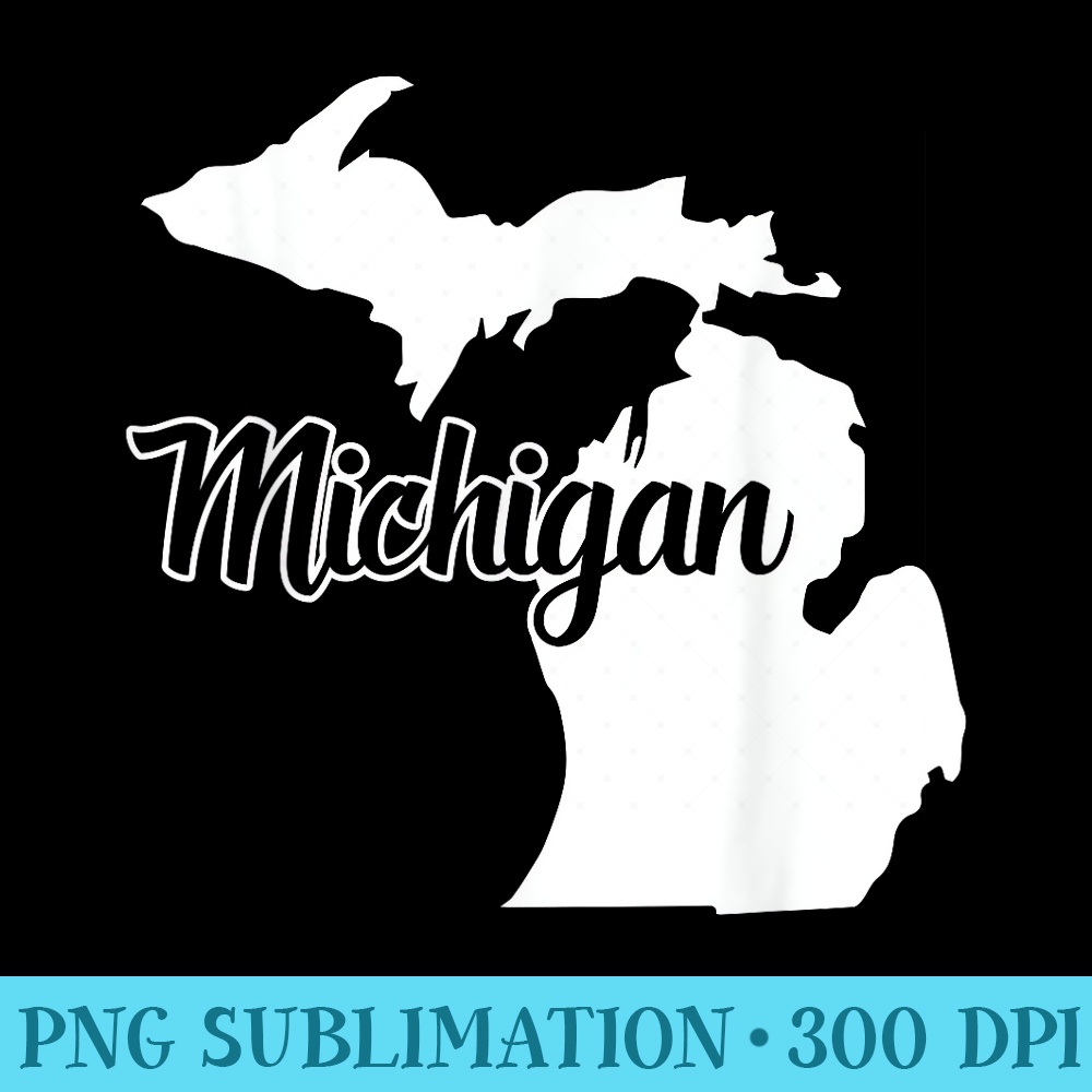 Michigan Home State Map, Proud American - Download High Resolution PNG - Perfect for Sublimation Art
