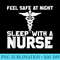 Feel Safe At Night Sleep With A Nurse - Download PNG Pictures - Limited Edition And Exclusive Designs