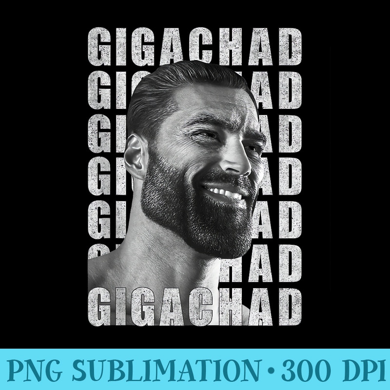 GigaChad, Absolute Chad, Alpha Male Funny Masculine Meme - PNG Graphics Download - Eco Friendly And Sustainable Digital Products