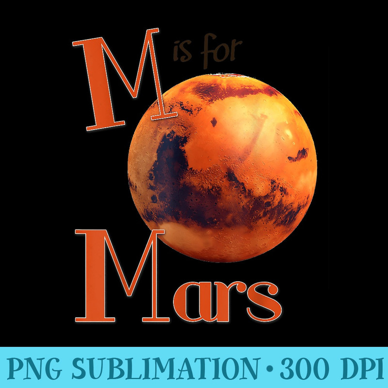 M is for Mars Red Planet Astronomy - Fashionable Shirt Design - Unleash Your Creativity