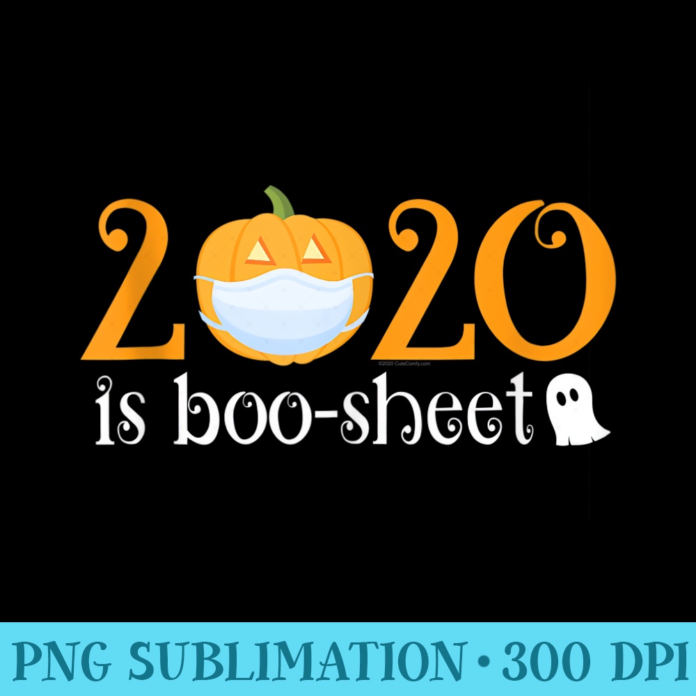 2020 is Boo Sheet Funny Halloween Jack O Lantern - Free Transparent PNG Download - Bold & Eye-catching