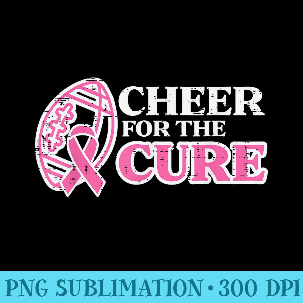 Football Cheer For The Cure Breast Cancer Awareness Ribbon - Digital PNG Downloads - Enhance Your Apparel with Stunning Detail