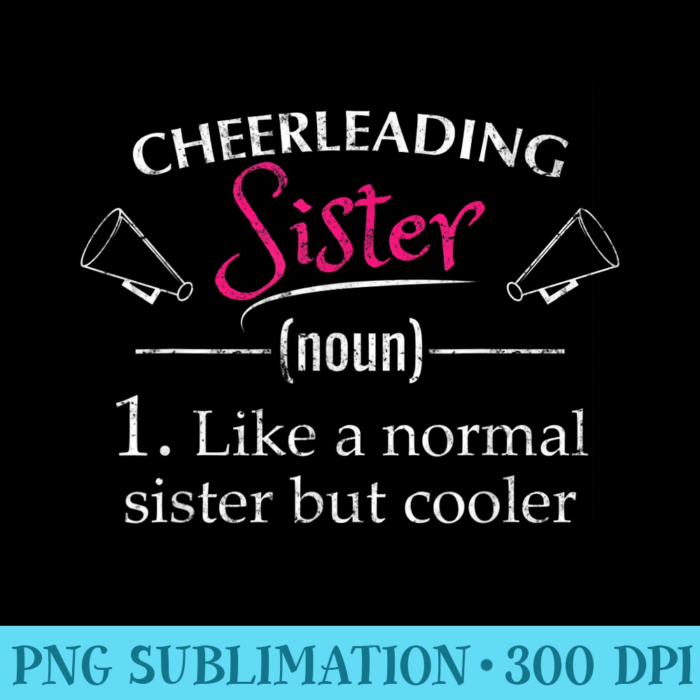 Cheerleading Sister Cheering Sport Lovers Sis Cheer Sister - PNG Clipart Download - Easy-To-Print And User-Friendly Designs