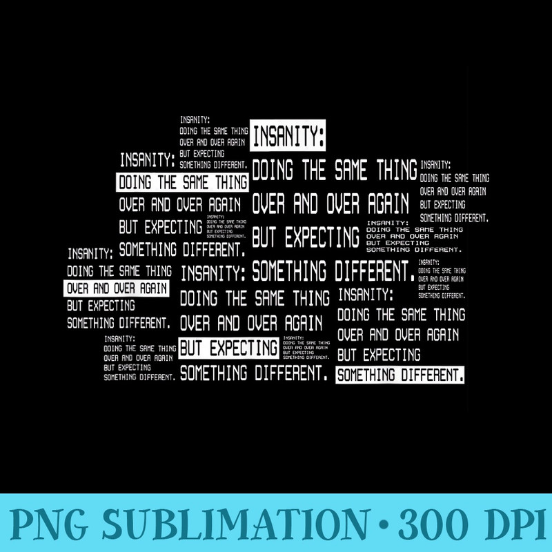 Definition of Insanity Funny Ironic Humor - Shirt Clipart Free PNG - Bring Your Designs to Life