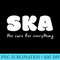 SKA The Cure For Everything Music Pre - Shirt Clipart Free PNG - Unleash Your Creativity