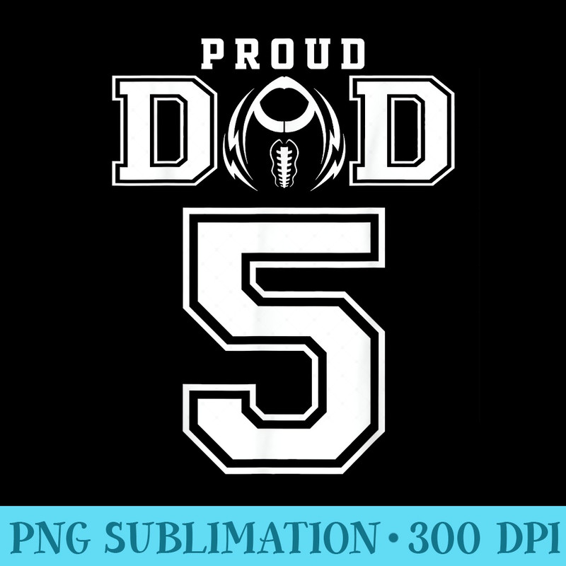 Custom Proud Football Dad Number 5 Personalized For Men - PNG Download Button - Enhance Your Apparel with Stunning Detail
