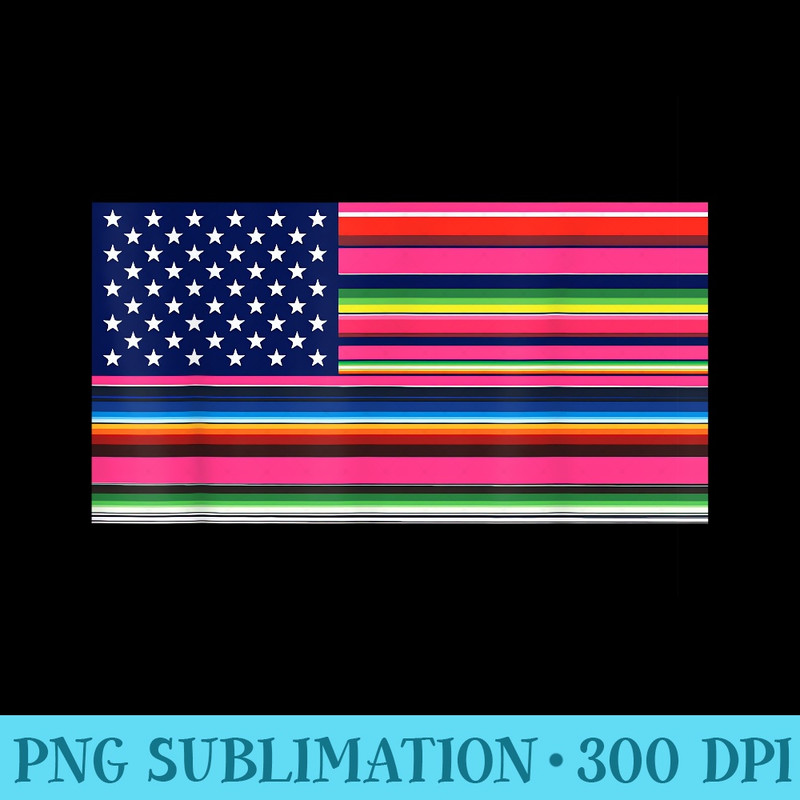 Mexican American Flag USA Serape Cinco De Mayo Party T - PNG Picture Download - Create with Confidence