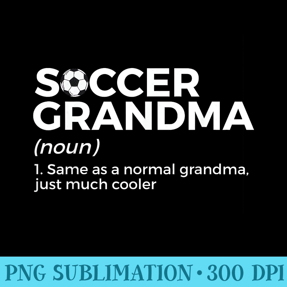 Funny Soccer Grandma Definition - Blank Shirt Template PNG - Quick And Seamless Download Process