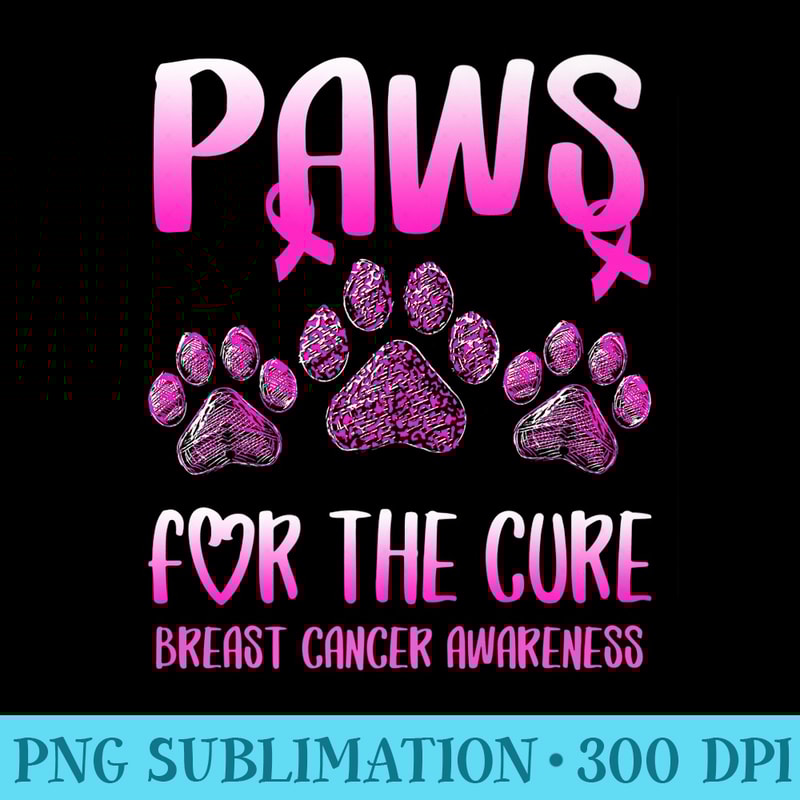 Paws For The Cure Dog Cat Lovers Breast Cancer Awareness Premium - PNG Download Gallery - Unlock Vibrant Sublimation Designs