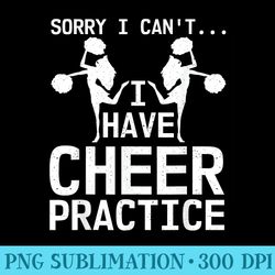 funny cheerleader i cant i have cheer practice - png download graphic