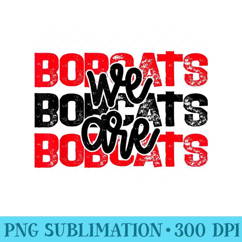 Bobcats School Spirit - PNG Download Design - Unleash Your Creativity