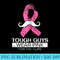 Tough Guys Wear Pink For The Cure, Men Breast Cancer Warrio - PNG Download Illustration - Quick And Seamless Download Process