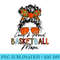 Loud And Proud Basketball Mom Bleached Messy Bun Game Day - PNG Graphics Download - Quick And Seamless Download Process