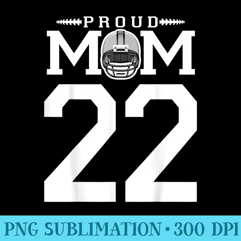 Custom Number 22 Proud Football Mom Personalized For - Sublimation backgrounds PNG - Perfect for Sublimation Art