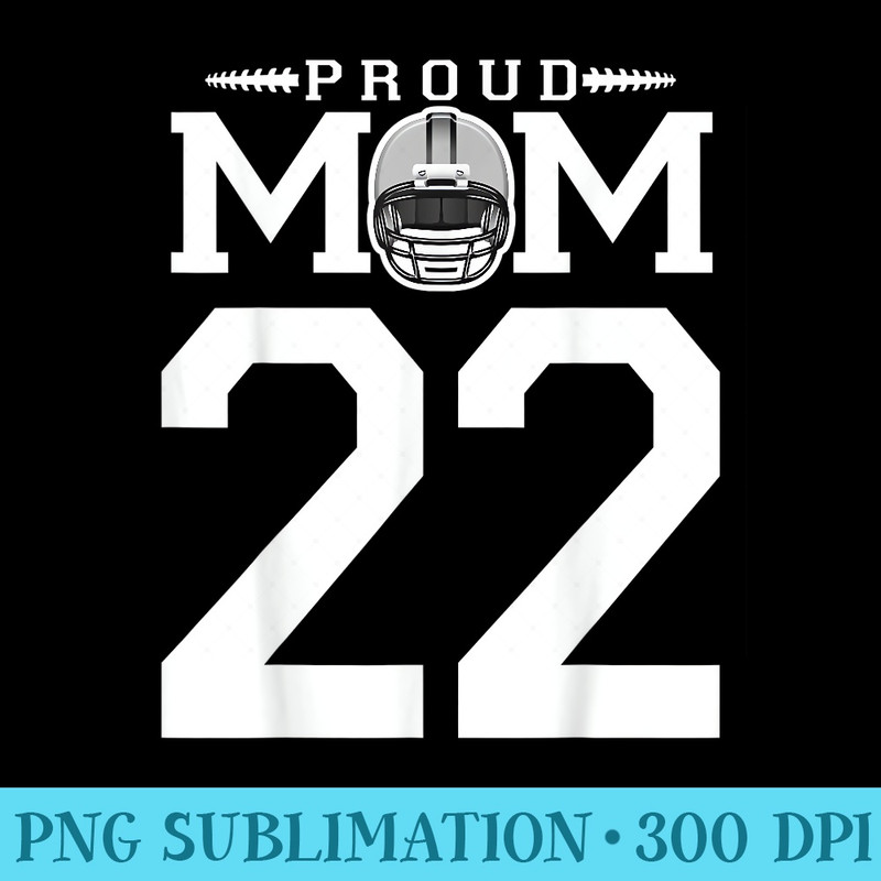 Custom Number 22 Proud Football Mom Personalized For - Sublimation backgrounds PNG - Perfect for Sublimation Art