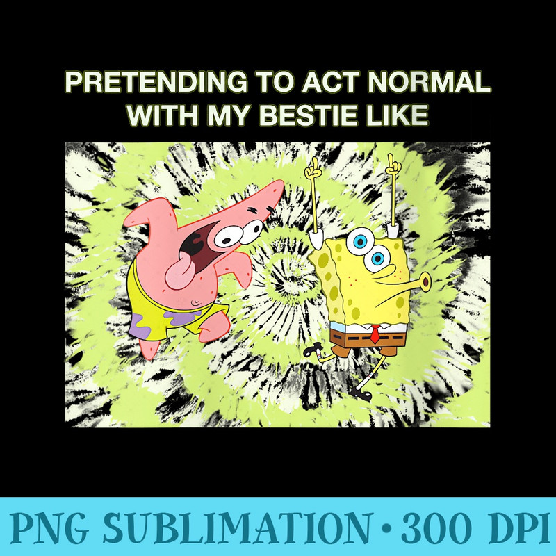 Spongebob Squarepants Pretending With Patrick Meme - Sublimation printables PNG download - Bring Your Designs to Life
