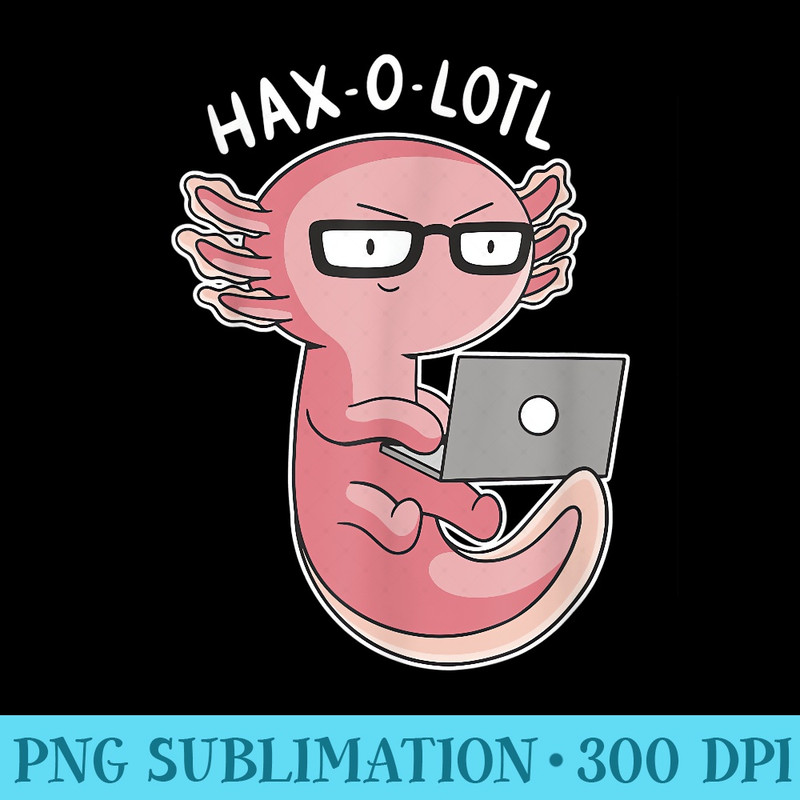 Kawaii Axolotl Programmer Humor Haxolotl Software Developer - Sublimation clipart PNG - Quick And Seamless Download Process
