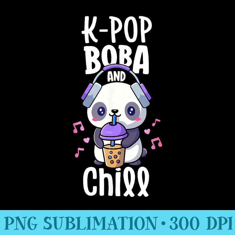 Boba And KPop Kawaii KPop Merchandise KPop And Chill - Free Transparent PNG Download - Bring Your Designs to Life