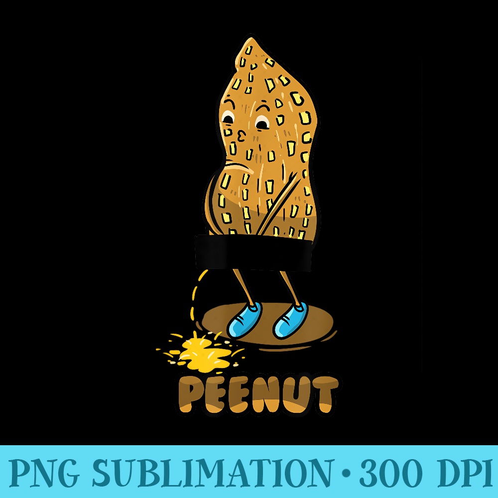 Peenut Funny Nut Peanut Butter Jokes Puns Peanut Lovers - Shirt Clipart Free PNG - Create with Confidence