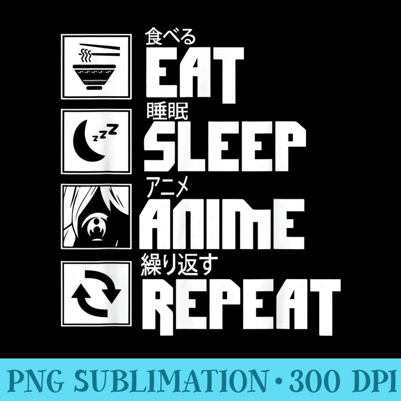Eat Sleep Anime Repeat Japanese Aesthetic Ramen n Anime - PNG Download Graphic - Instant Access To Downloadable Files