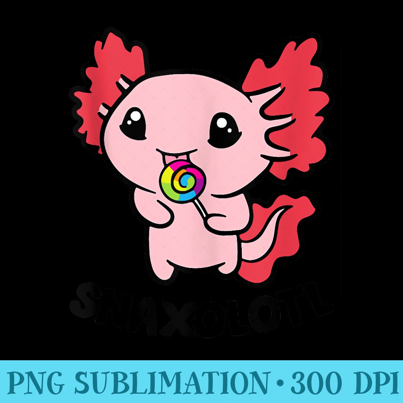 funny Axolotl Sweets Lollipop Snaxolotl Kawaii for kids - PNG Download Artwork - Capture Imagination with Every Detail