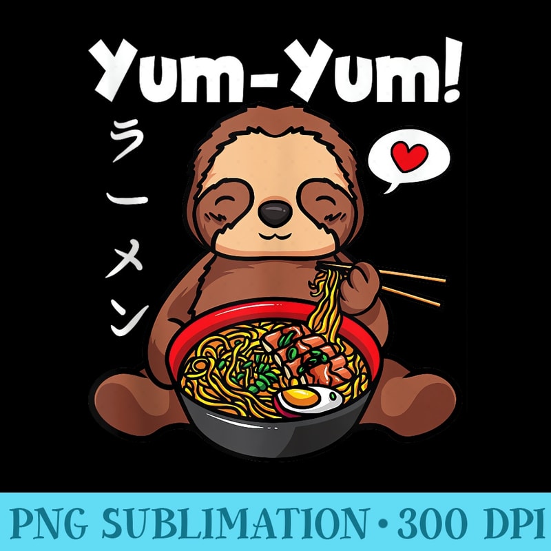 Funny Japanese Anime Sloth Ramen Noodles Manga Kawaii - PNG Sublimation - Add a Festive Touch to Every Day