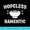 Hopeless Ramentic Funny Japanese Ramen Noodle Soup Pun Quote - Download PNG Files - Instantly Transform Your Sublimation Projects