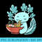 Cute Kawaii Anime Axolotl Japanese Ramen Noodles - Transparent Shirt Clip Art - Limited Edition And Exclusive Designs