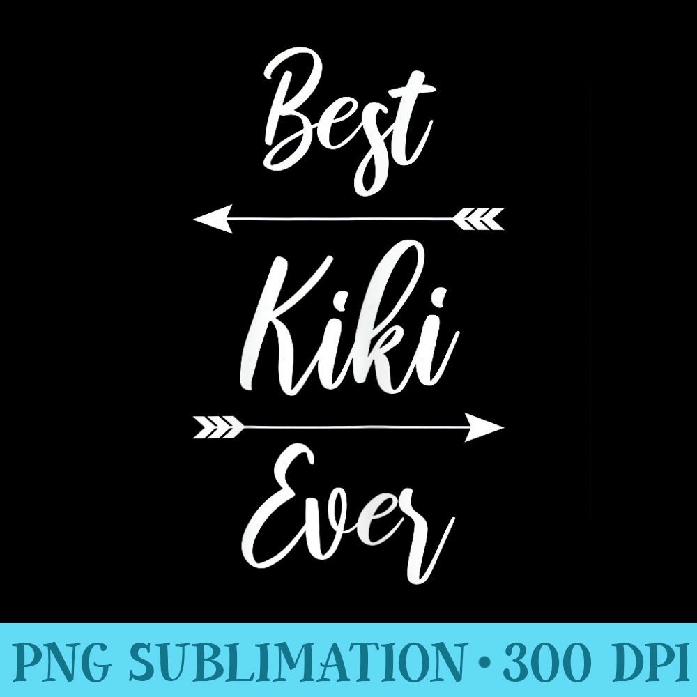 Kiki Best Kiki Ever - Blank Shirt Template PNG - Perfect for Sublimation Mastery