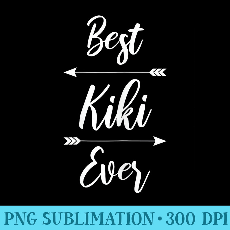 Kiki Best Kiki Ever - Blank Shirt Template PNG - Perfect for Sublimation Mastery