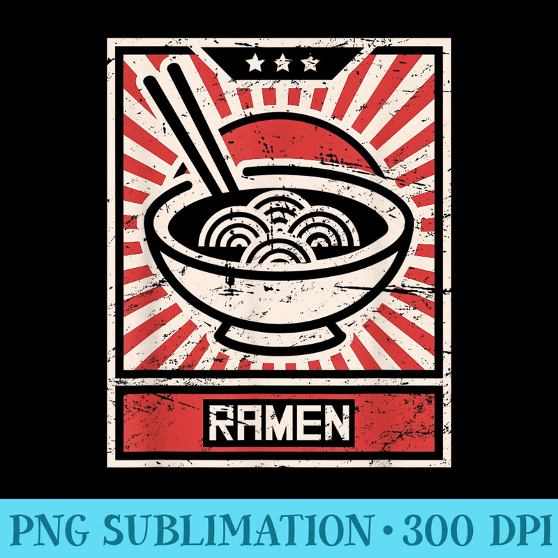Propaganda Poster Ramen - Stylish Shirt PNG - Boost Your Success with this Inspirational PNG Download