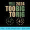Trump 2024 Election Too Big To Rig Conservative Republican - PNG Download Resource - Perfect for Creative Projects