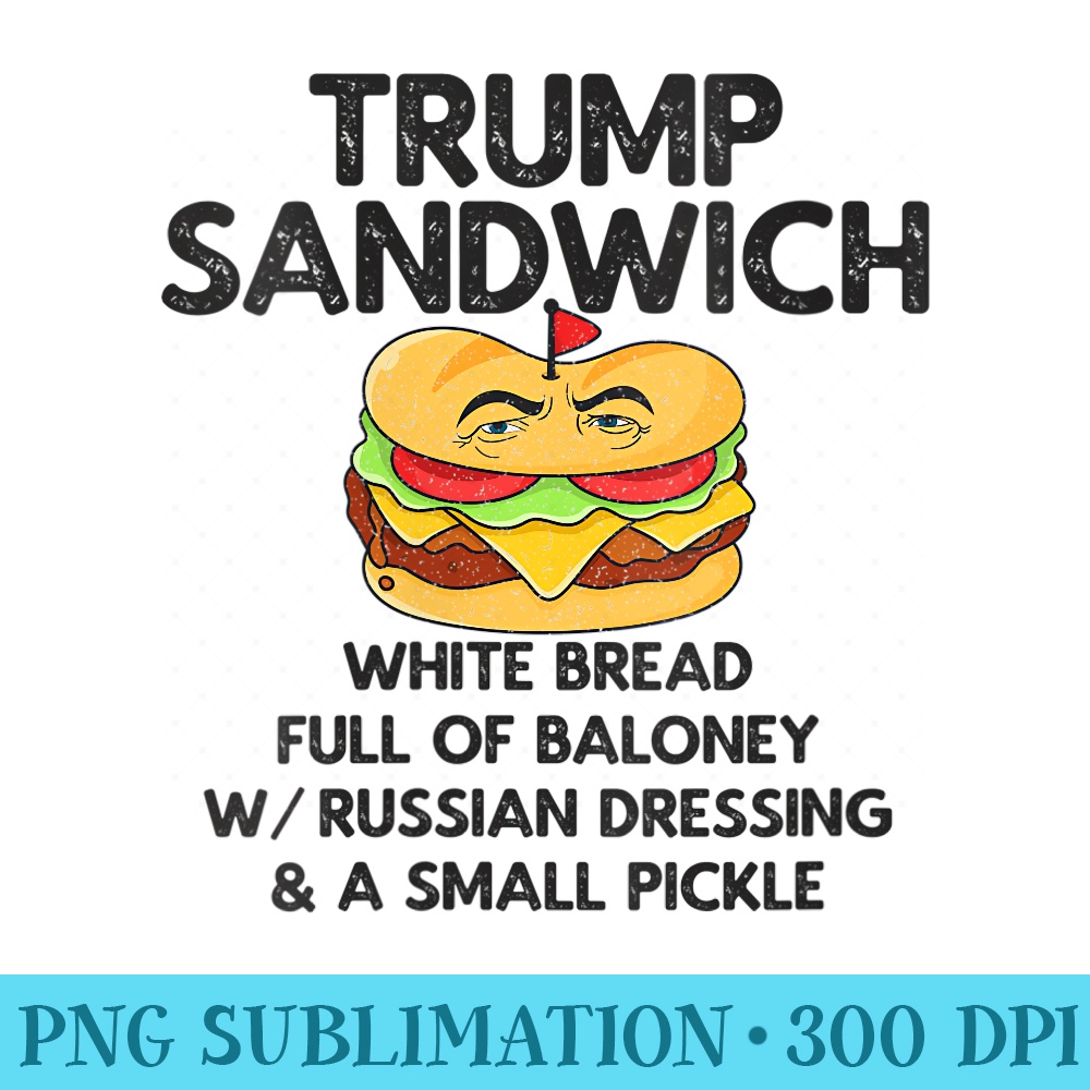 s Trump Sandwich AntiTrump - Digital PNG Artwork - Easy-To-Print And User-Friendly Designs
