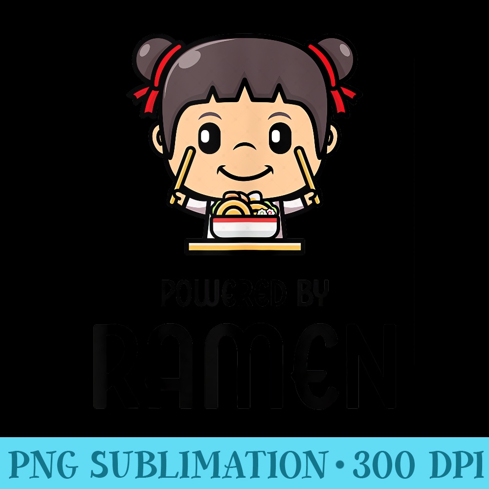 Powered By Ramen Funny Japanese Noodles Girl Food - PNG Download Database - Boost Your Success with this Inspirational PNG Download