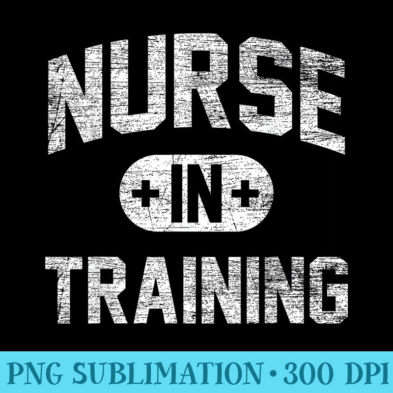 Nurse In Training Vintage Nursing Student Nurse - PNG Clipart Download - Limited Edition And Exclusive Designs