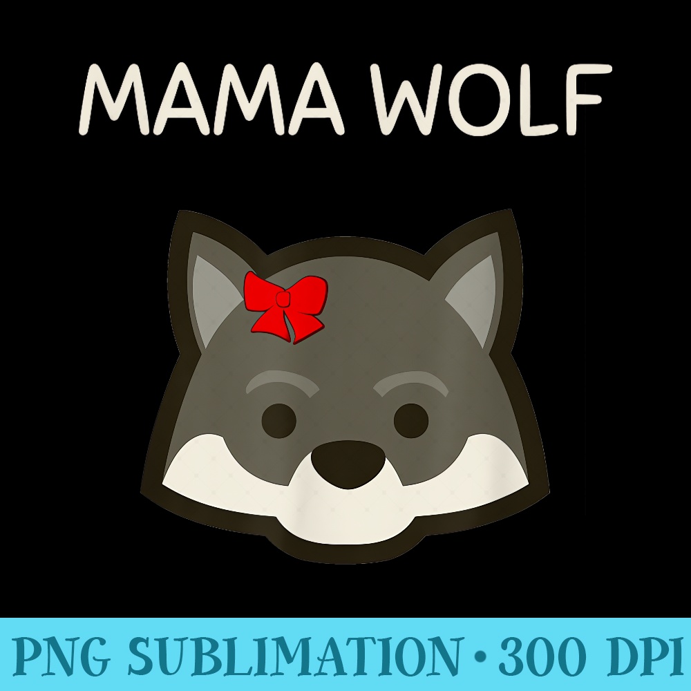 Funny Mama Wolf T, Animal Wolfpack - Shirt Template Transparent - Unleash Your Creativity