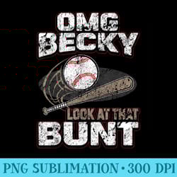 omg becky look at that bunt baseball - trendy png designs